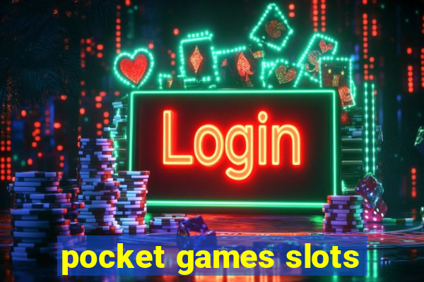 pocket games slots